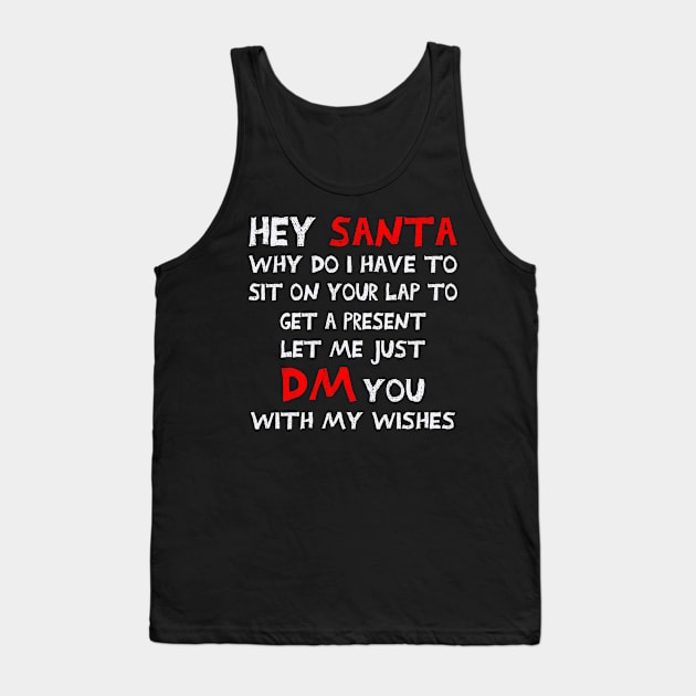 DM to Santa, Funny t-shirt design! Tank Top by VellArt